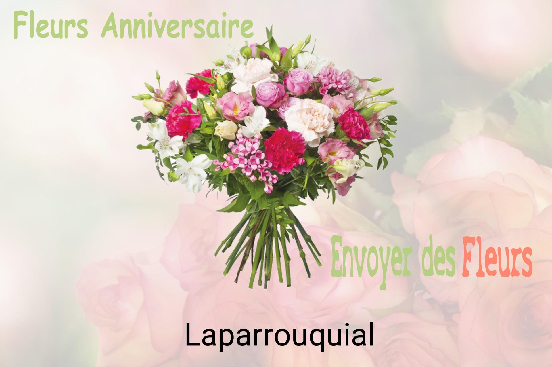 Bouquet de fleurs d’anniversaire livré à Laparrouquial
